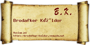 Brodafker Káldor névjegykártya